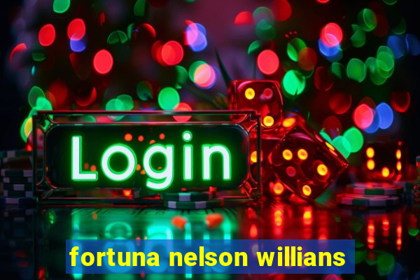 fortuna nelson willians